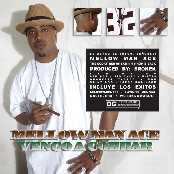 Mellow Man Ace - Vengo a Cobrar